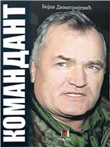 Komadant: vojnički put generala Ratka Mladića